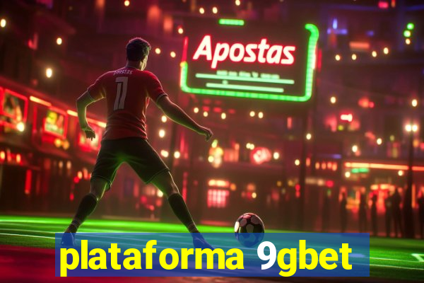 plataforma 9gbet