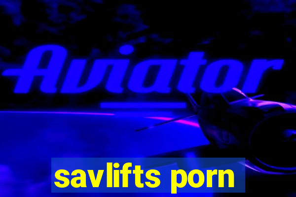 savlifts porn