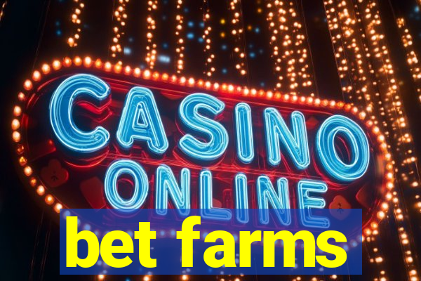 bet farms