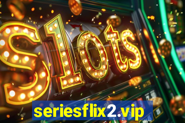 seriesflix2.vip