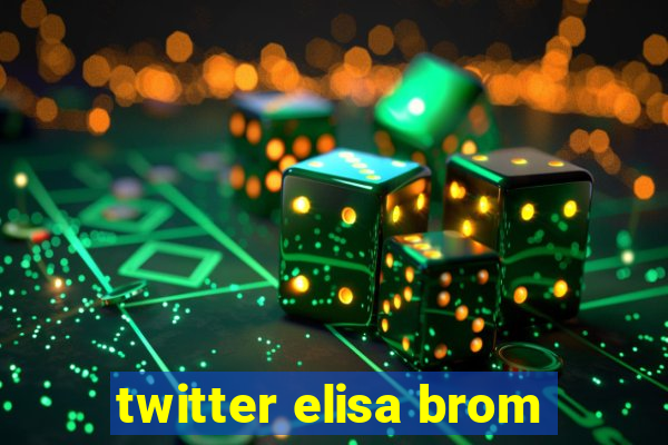 twitter elisa brom