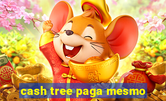 cash tree paga mesmo