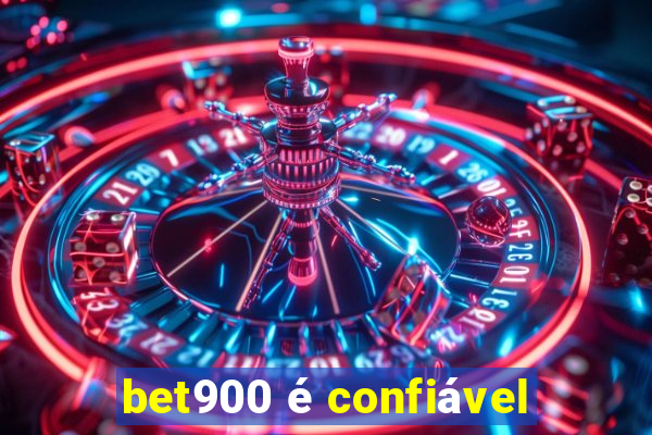 bet900 é confiável