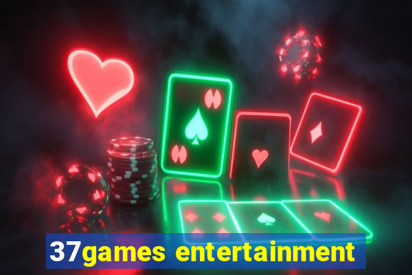 37games entertainment