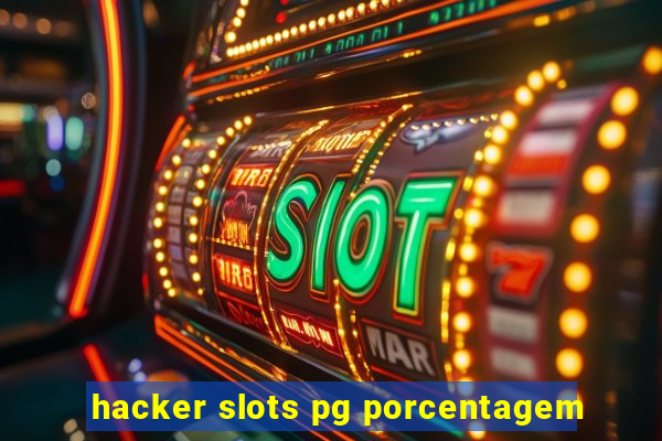 hacker slots pg porcentagem