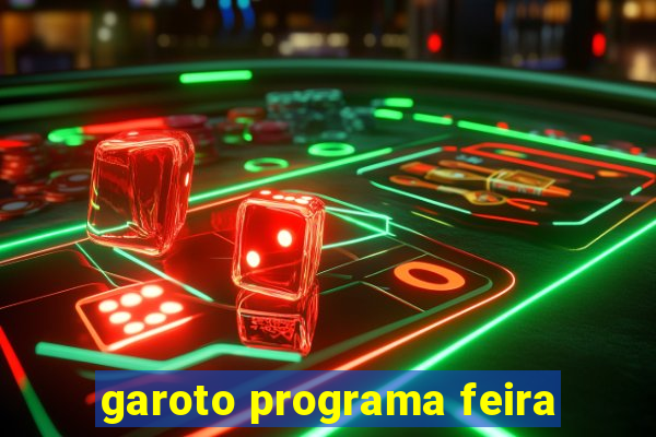 garoto programa feira