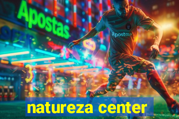 natureza center