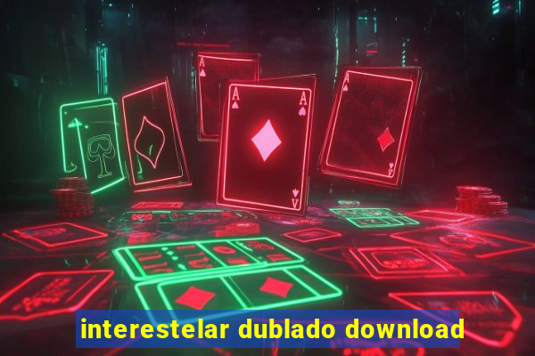 interestelar dublado download