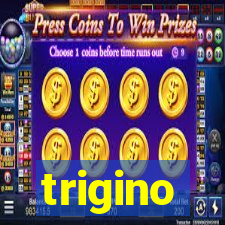 trigino