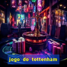 jogo do tottenham hoje palpite