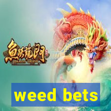 weed bets