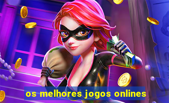 os melhores jogos onlines