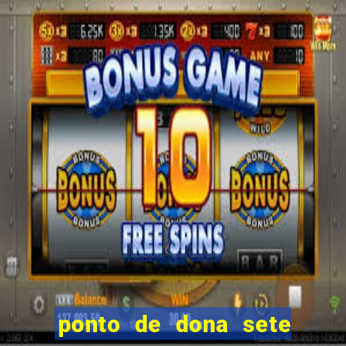 ponto de dona sete encruzilhadas chamei como eu chamei