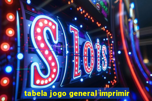 tabela jogo general imprimir