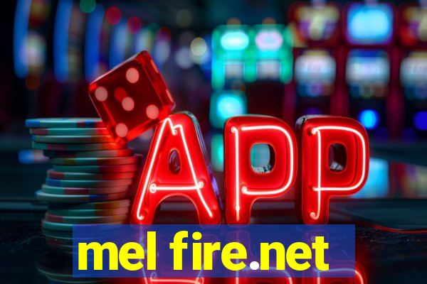 mel fire.net