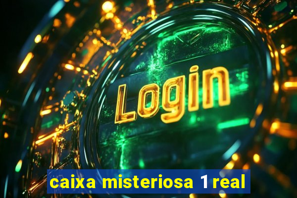 caixa misteriosa 1 real