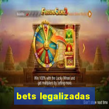 bets legalizadas