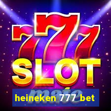 heineken 777 bet