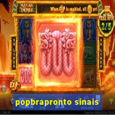 popbrapronto sinais