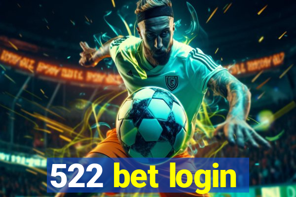 522 bet login