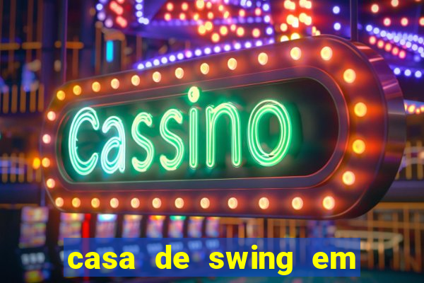 casa de swing em foz do iguacu