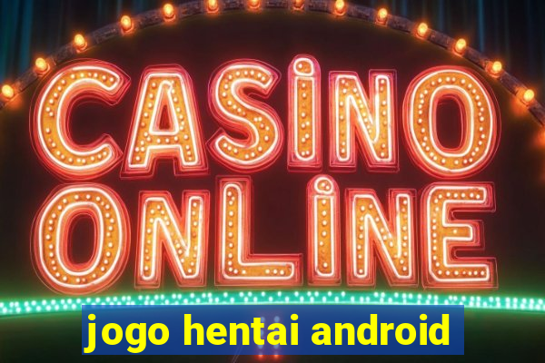 jogo hentai android