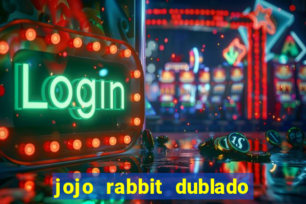 jojo rabbit dublado assistir online