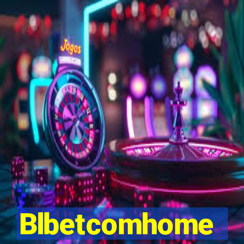 Blbetcomhome