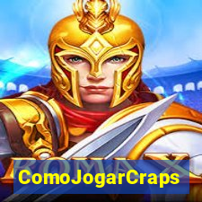 ComoJogarCraps