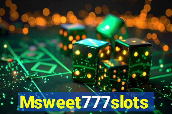 Msweet777slots