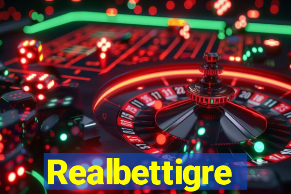 Realbettigre