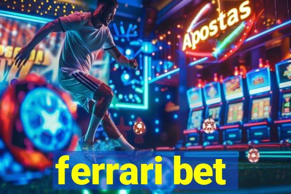 ferrari bet