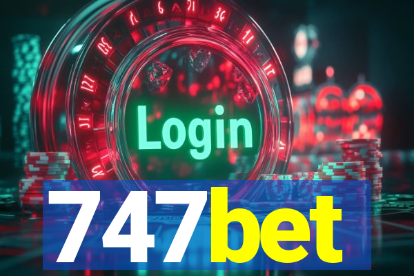 747bet