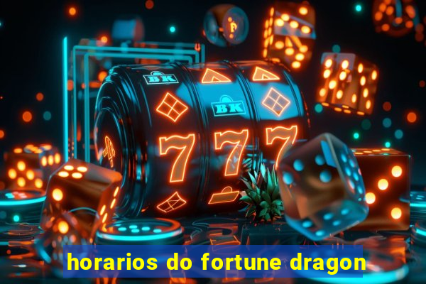 horarios do fortune dragon