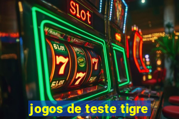 jogos de teste tigre