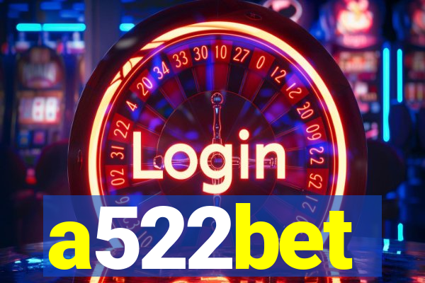 a522bet