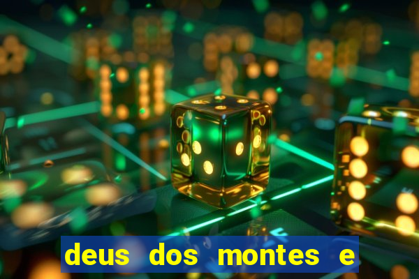 deus dos montes e dos vales