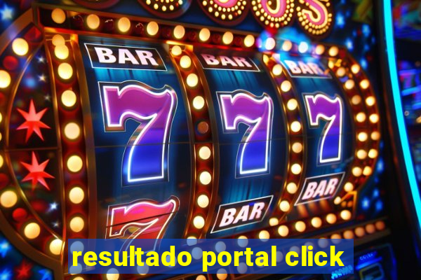 resultado portal click