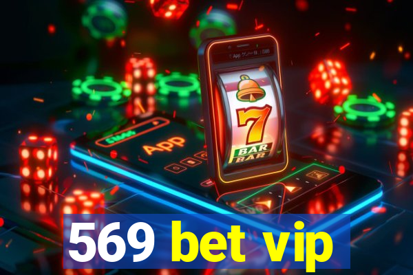 569 bet vip