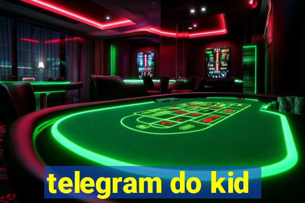 telegram do kid