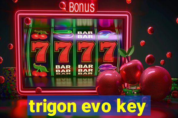 trigon evo key