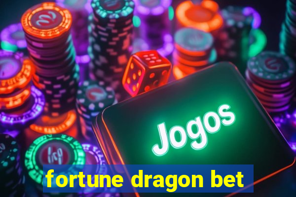 fortune dragon bet