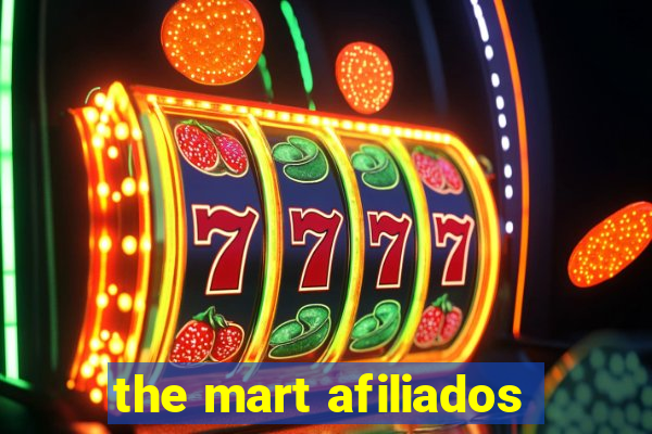 the mart afiliados