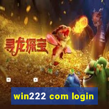 win222 com login