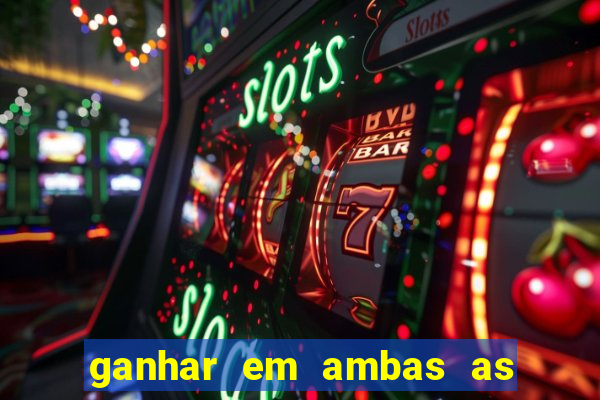 ganhar em ambas as partes do jogo