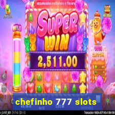 chefinho 777 slots