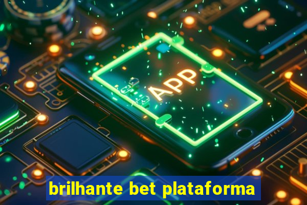 brilhante bet plataforma