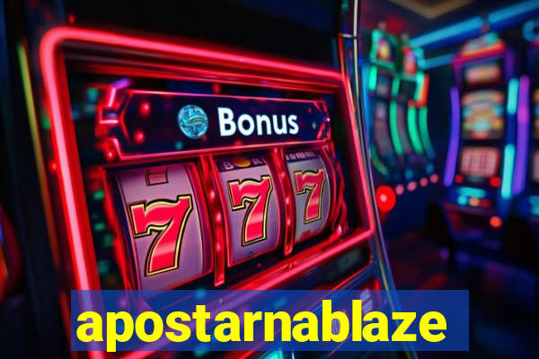 apostarnablaze