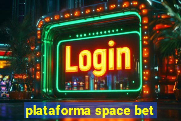 plataforma space bet