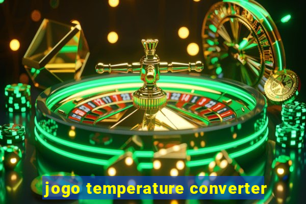 jogo temperature converter